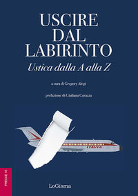 9788894926934 - Uscire dal labirinto. Ustica dalla A alla Z