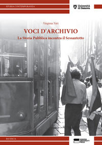 9788894943238 - Voci d'archivio. La storia pubblica incontra il '68