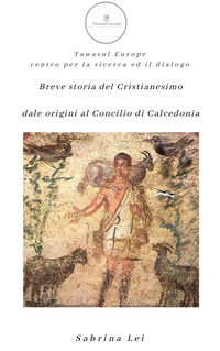9788894948615 - Breve storia del cristianesimo dalle origini al concilio di Calcedonia