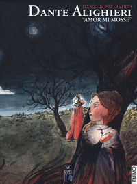 9788894950069 - Dante Alighieri. «Amor mi mosse»