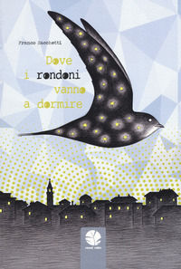 9788894953244 - Dove i rondoni vanno a dormire