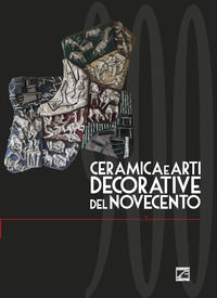 9788894954333 - Ceramica e arti decorative del Novecento. Vol. 3: Arti decorative del '900