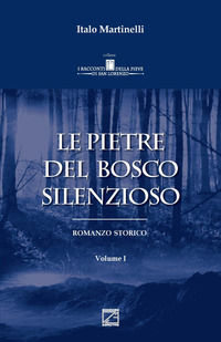 9788894954531 - Le pietre del bosco silenzioso. Vol. 1