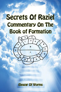 9788894956740 - Sodei Razaya: Peirush Al Sefer Yetzirah. Secrets of Raziel: commentary on the book of formation. Ediz. inglese e ebraica