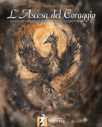 9788894961522 - L'ascesa del coraggio. La psiche umana e il caso di Giulia Cecchettin