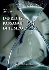 9788894962710 - Imprecisi passaggi di tempo. Nuova ediz.