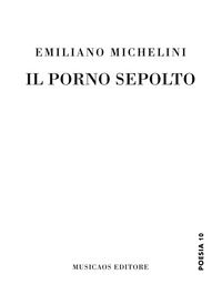 9788894966367 - Il porno sepolto