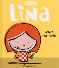 9788894970333 - Gnam, ho fame! Lina. Ediz. a colori