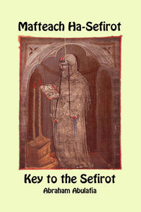 9788894974034 - Mafteach Ha-Sefirot. Key to the sefirot. Ediz. bilingue