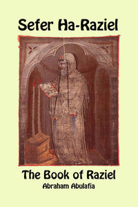 9788894974065 - Sefer Ha-Raziel. The book of Raziel. Ediz. bilingue