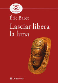 9788894975901 - Lasciar libera la luna