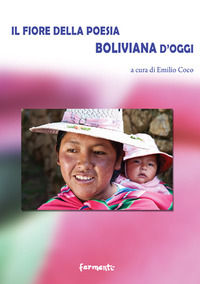9788894978117 - Il fiore della poesia boliviana d'oggi