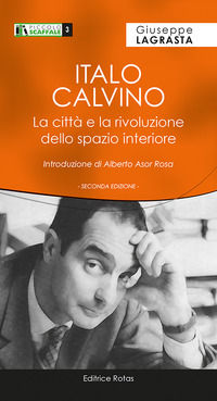 9788894983708 - Italo Calvino. La città e la rivoluzione dello spazio interiore