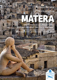 9788894990751 - Matera. Breve storia della città dei «Sassi». Con la liaison tra Gabriele d'Annunzio e Teodolinda Pomarici. Ediz. italia