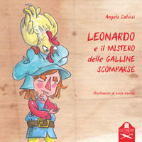 9788894990812 - Leonardo e il mistero delle galline scomparse