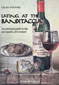 9788894995251 - Eating at the Banditaccia. An unusual guide to the necropolis of Cerveteri