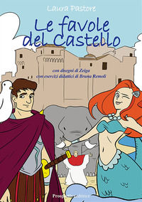 9788894995749 - Le favole del Castello