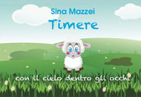 9788894998689 - Timere. Con il cielo dentro gli occhi