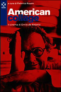 9788895029344 - American college. Il cinema di Emile de Antonio