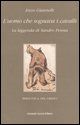 9788895049106 - L'uomo che sognava i cavalli. La leggenda di Sandro Penna