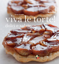 9788895056425 - Viva le torte! Dolci e salate. Ediz. a colori