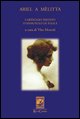 9788895078519 - Ariel a Melitta. Carteggio inedito D'Annunzio-De Felici