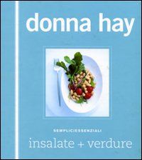 9788895092638 - Insalate+verdure. Sempliciessenziali. Ediz. illustrata