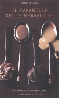 9788895092706 - Il caramello delle meraviglie
