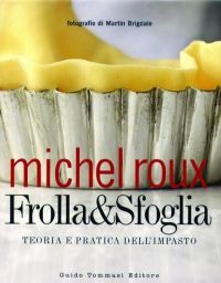 9788895092744 - Frolla & sfoglia. Teoria e pratica dell'impasto. Ediz. illustrata