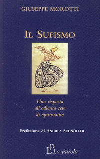 9788895120461 - Il sufismo. Una risposta all'odierna sete di spiritualità