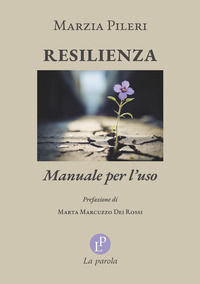 9788895120652 - Resilienza. Manuale per l'uso