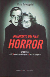 9788895124087 - Dizionario dei film horror. Dall'abbraccio del ragno a Zora la vampira
