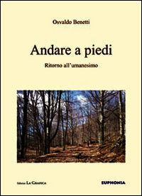 9788895149899 - Andare a piedi. Ritorno all'umanesimo