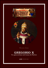 9788895153391 - Gregorio X un piacentino sul trono di Pietro
