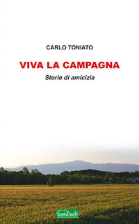 9788895156422 - Viva la campagna. Storie di amicizia