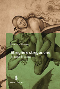 9788895187563 - Streghe e stregonerie in terra di Tuscia