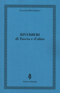 9788895187785 - Riverberi. Di Tuscia e d'altro