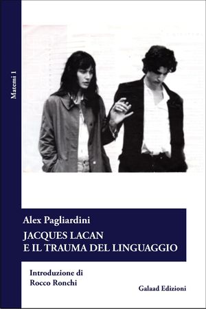 9788895227597 - Jascques Lacan e il trauma del linguaggio