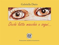 9788895234663 - Occhi latte macchie e sogni...