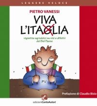 9788895241791 - Viva l'Itaglia. Vignette agrodolci su vizi e difetti del bel paese