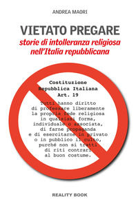 9788895284521 - Vietato pregare. Storie di intolleranza religiosa nell'Italia repubblicana