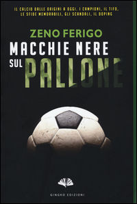 9788895288697 - Macchie nere sul pallone