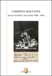 9788895310442 - Umberto Boccioni dalle lettere e dai diari 1908-1916