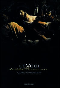 9788895341590 - Le voci della passione. Atti del Convegno di Studi (Roma, 30-31 marzo 2000)