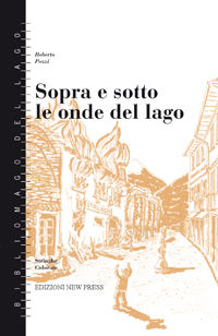 9788895383118 - Sopra e sotto le onde del lago