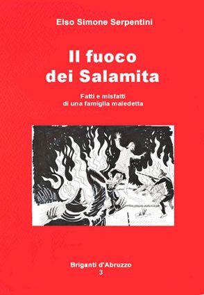 9788895396163 - Il fuoco dei Salamita. Fatti e misfatti di una famiglia maledetta
