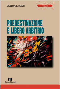 9788895396958 - Predestinazione e libero arbitrio