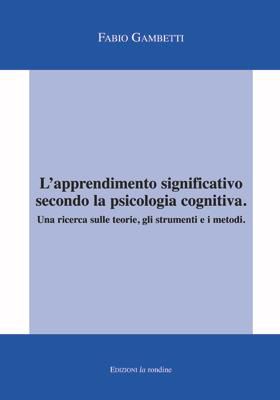 9788895418131 - L'apprendimento significativo secondo la psicologia cognitiva. Una ricerca sulle teorie, gli strumenti e i metodi
