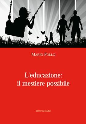 9788895418292 - L'educazione: il mestiere possibile