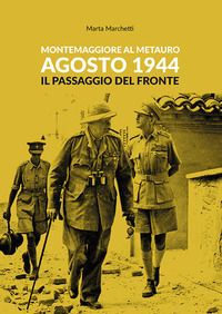 9788895438368 - Montemaggiore al Metauro agosto 1944 il passaggio del fronte